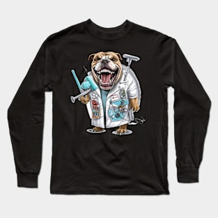 an English Bulldog wearing a dentist's coat and holding a dental drill Long Sleeve T-Shirt